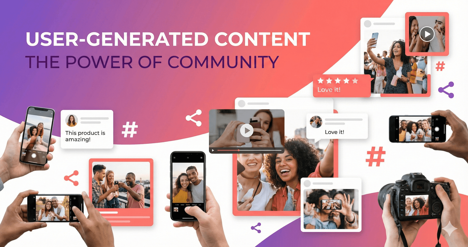 UGC Marketing: How Brands Are Turning Customers Into Content Creators